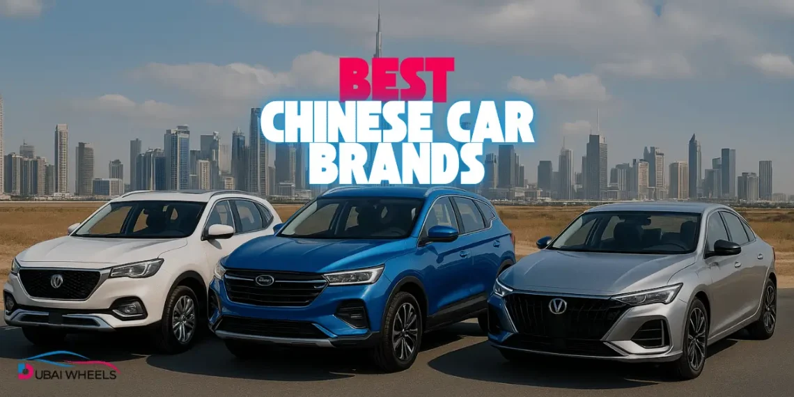 Best Chinese Car Brands to Buy in the UAE