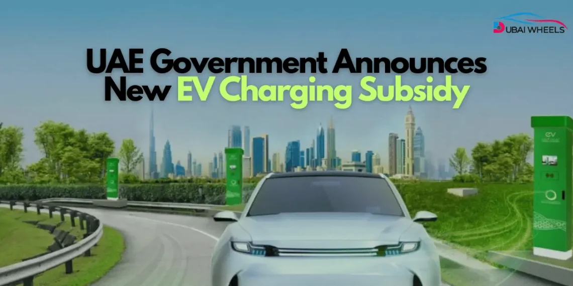 UAE Government Announces New EV Charging Subsidy