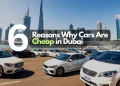 Why are cars in Dubai so cheap
