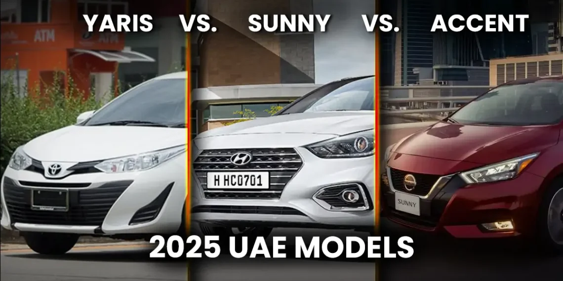 Yaris vs. Sunny vs. Accent (2025 UAE Models) Updated