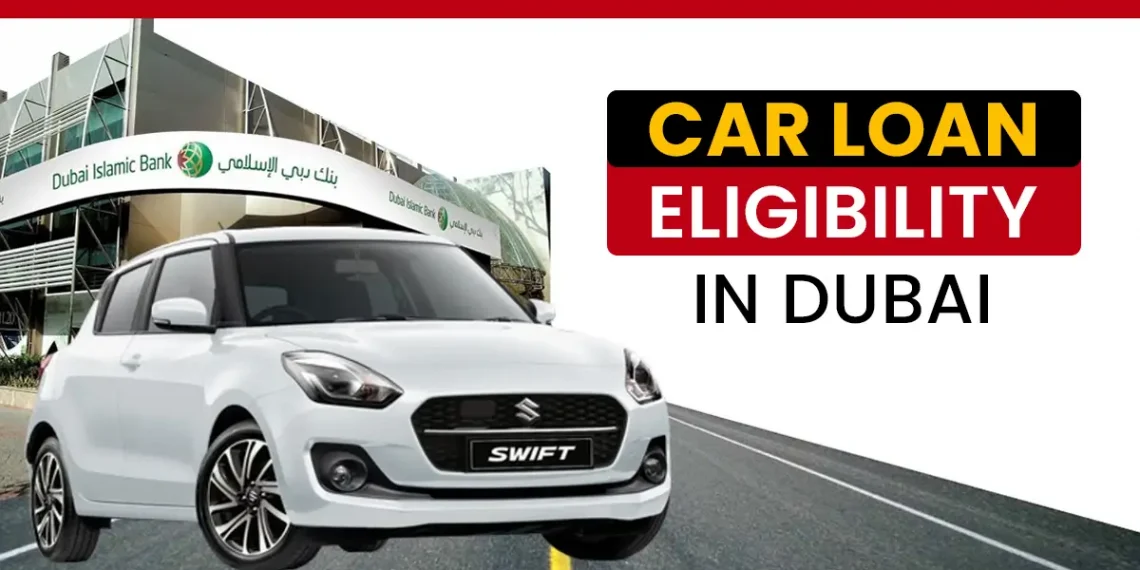 Car Loan Eligibility in Duba