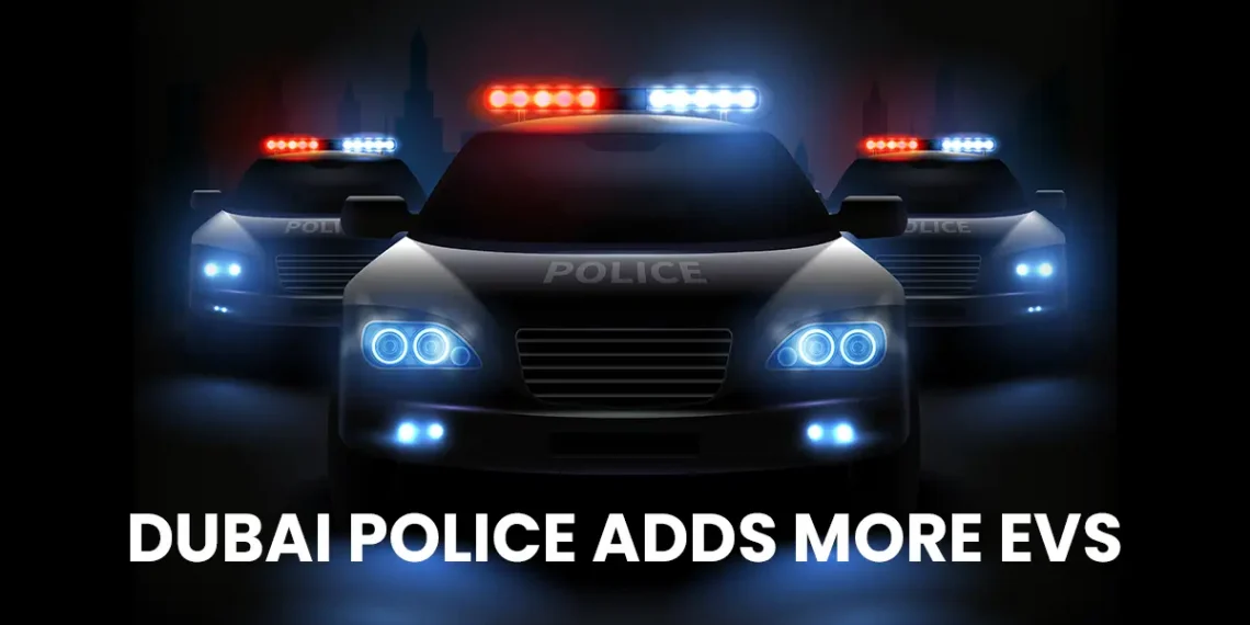 Dubai Police Adds More EVs to Patrol Fleet