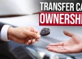 How to Transfer Car Ownership