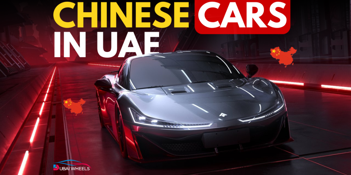 Chinese cars in UAE gaining popularity for their modern design, technology, and affordable value.