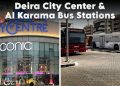 Deira City Centre and Al Karama bus stations in Dubai showing bus routes, metro links, and commuter facilities.