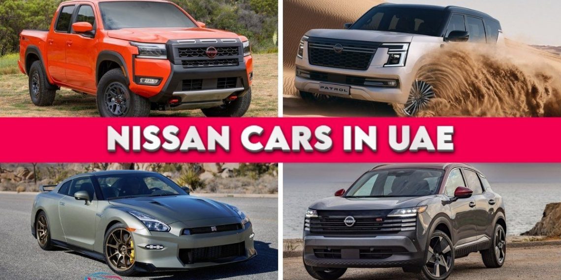 Nissan Cars in UAE 2025 lineup including Patrol, Sunny, Altima, X-Trail and Kicks with updated prices and new models