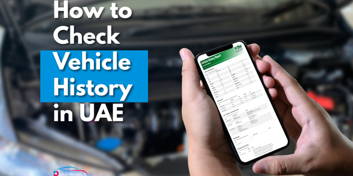 Vehicle History Check UAE for verifying used car accident, ownership, and service history