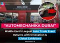 Automechanika Dubai 2025 at Dubai World Trade Centre showcasing EVs, AI diagnostics, and sustainable automotive solutions