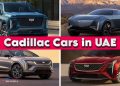 Best Cadillac cars in UAE including Escalade, Lyriq and CT5 with prices and reviews
