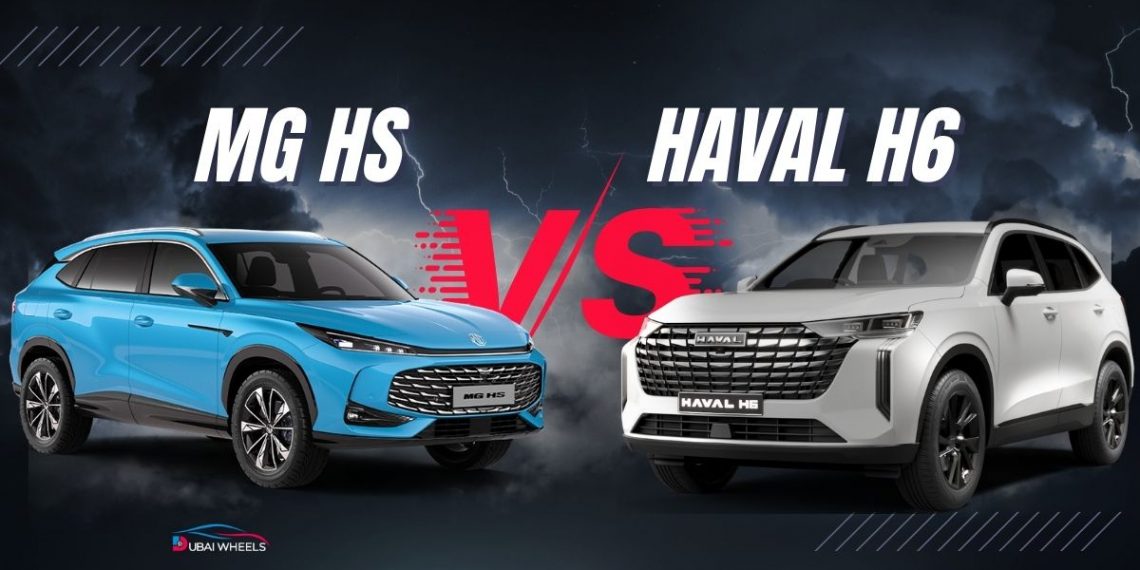 MG HS vs Haval H6 UAE 2025 comparison showing exterior design, road presence, and SUV features in Dubai