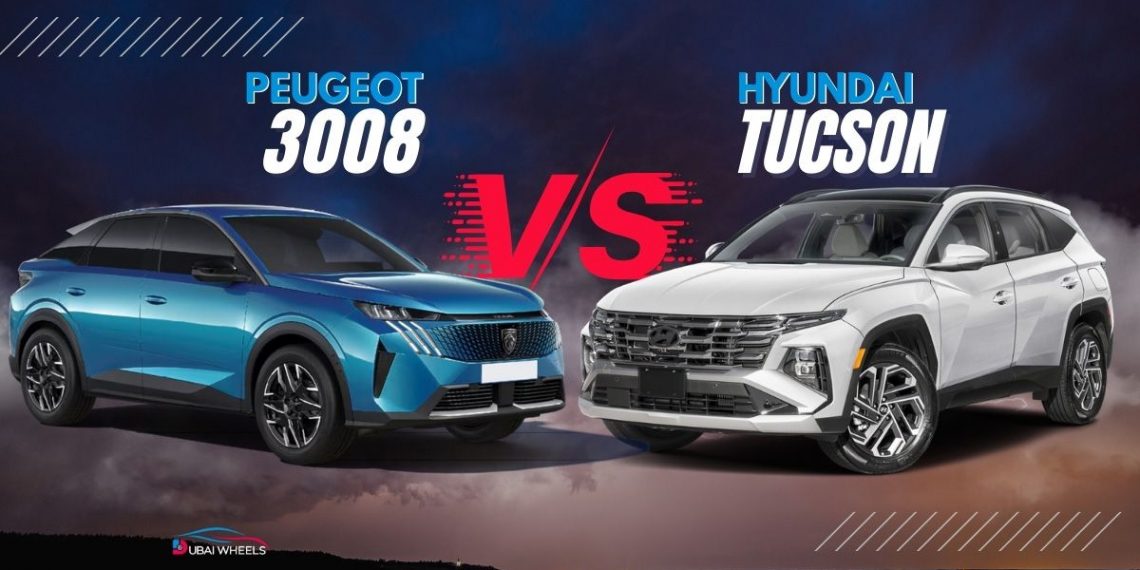 Peugeot 3008 vs Hyundai Tucson UAE 2025 side-by-side compact SUV comparison showing price, specs, interior features and best family SUV choice for Dubai.