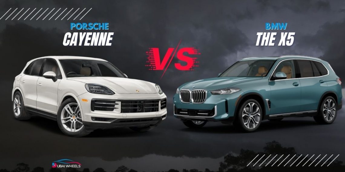 BMW X5 vs Porsche Cayenne UAE luxury SUV comparison on Dubai roads