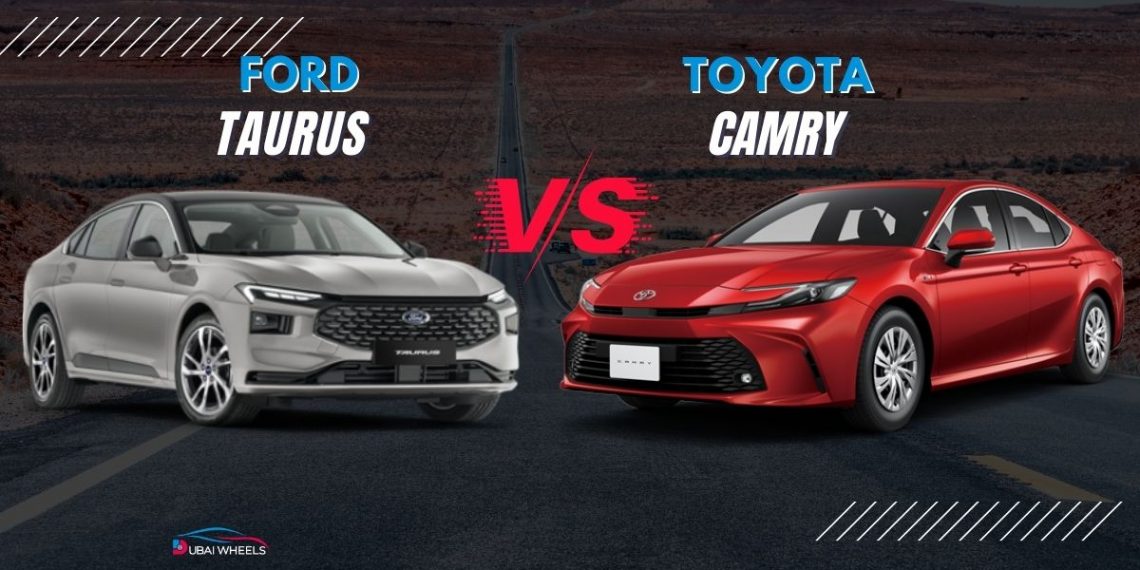 Ford Taurus vs Toyota Camry UAE comparison 2026 – best family sedan for city and highway driving