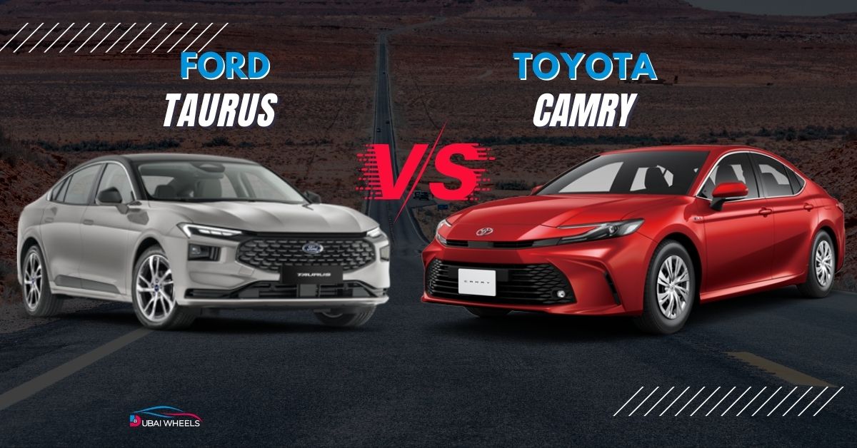 Ford Taurus vs Toyota Camry UAE (2026): Which Is the Best Family Sedan for City & Highway Driving?