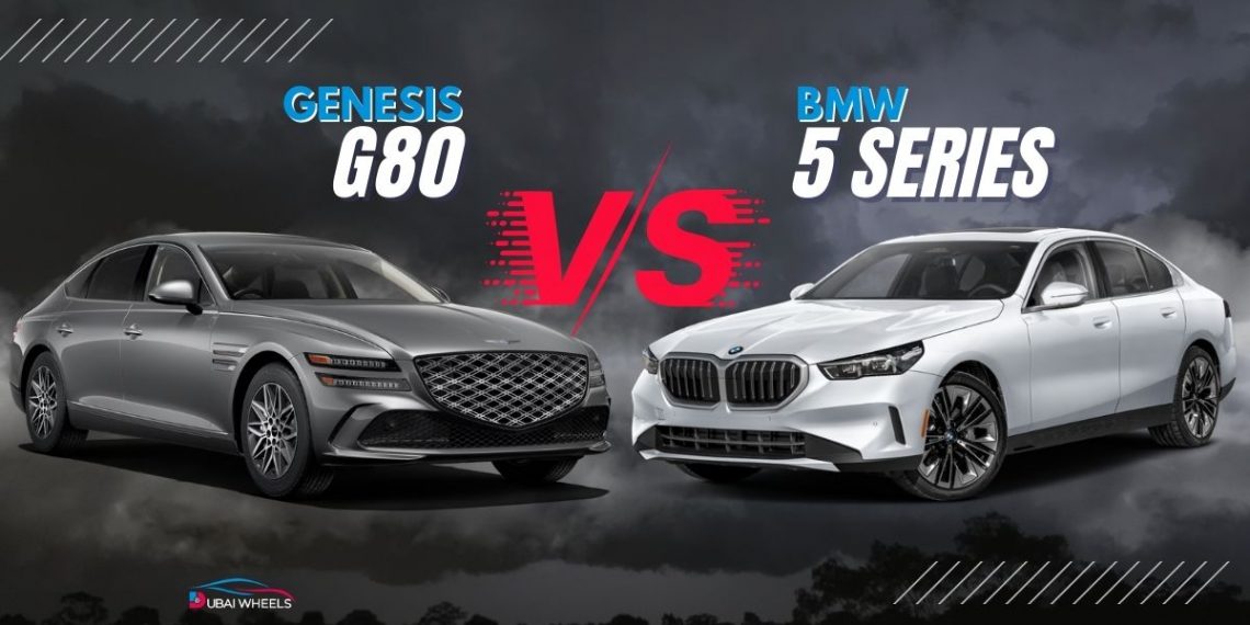 Genesis G80 vs BMW 5 Series UAE luxury sedan comparison highlighting interior, performance, and features