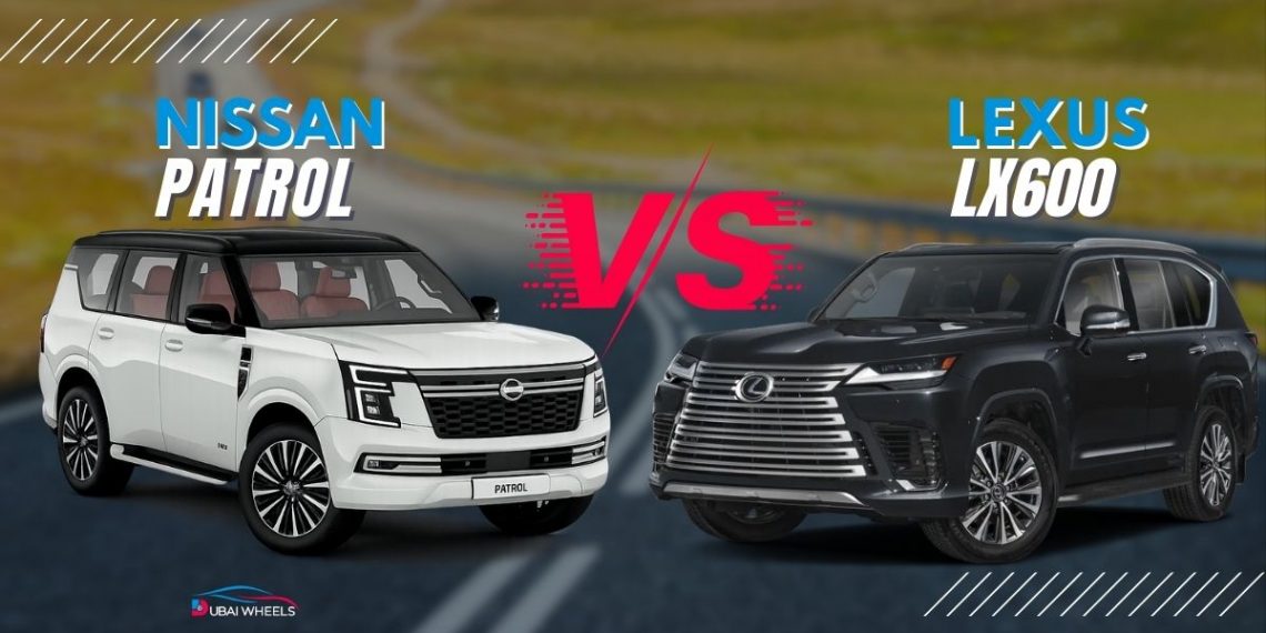 Nissan Patrol vs Lexus LX600 UAE full-size luxury SUV comparison on desert and city roads
