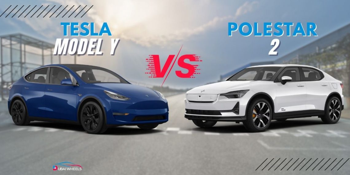 Polestar 2 vs Tesla Model Y UAE comparison showing electric SUV features, range, and performance