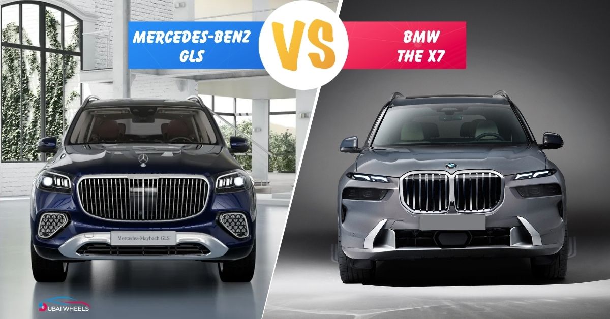 BMW X7 vs Mercedes-Benz GLS UAE 2026: Price, Specs &amp; Full Comparison