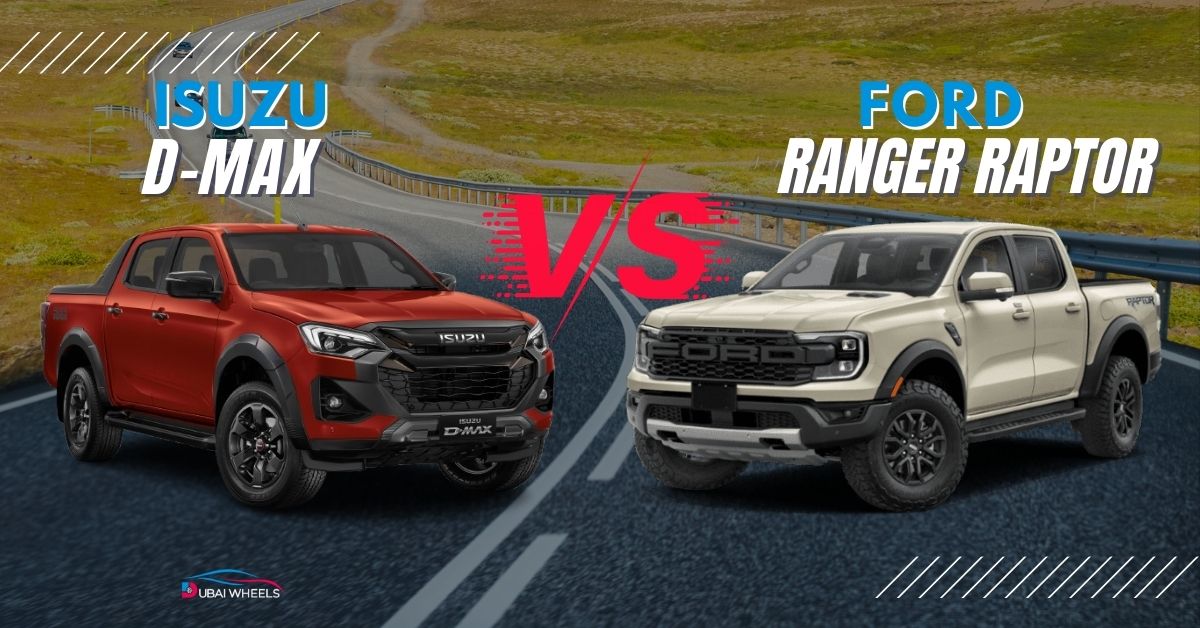 Best Pickup for UAE Roads? Ford Ranger Raptor vs Isuzu D-Max Explained