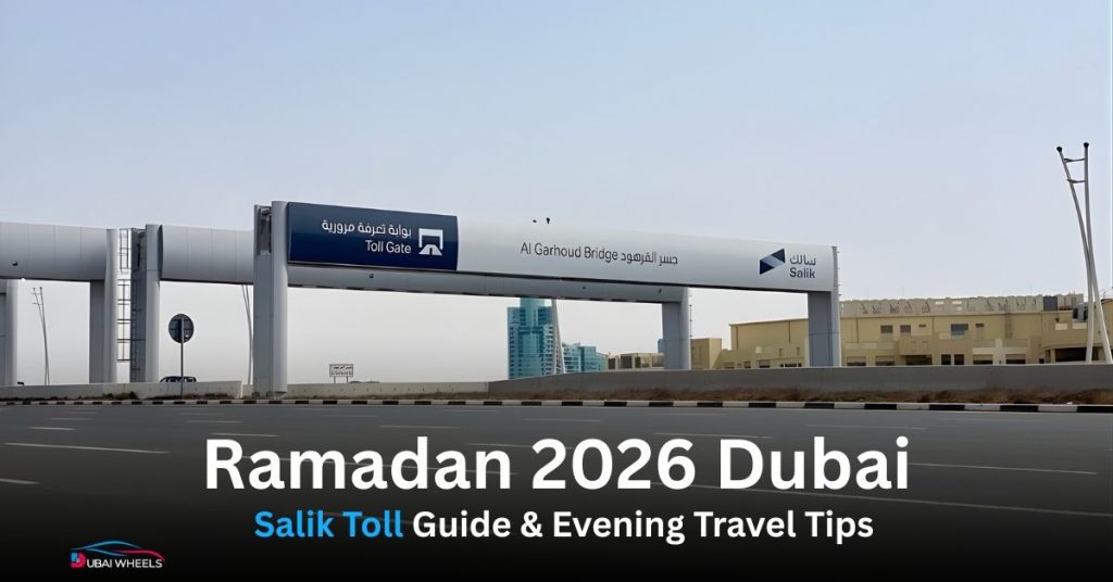 Salik Toll Ramadan Dubai 2026: Timing, Charges, Peak Hours, and Traffic Tips