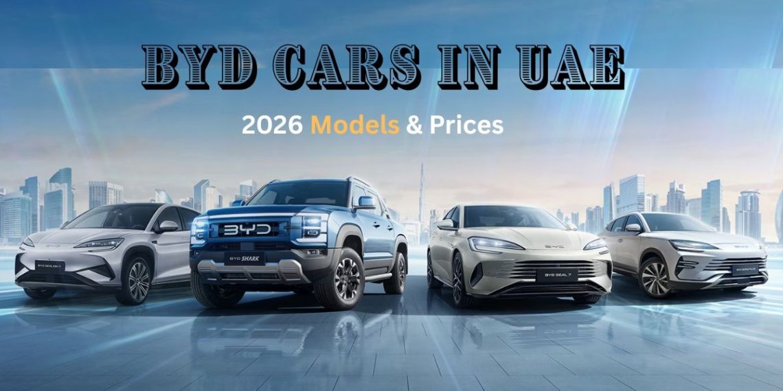 BYD Cars UAE 2026 electric and hybrid models showcasing sleek design and advanced technology