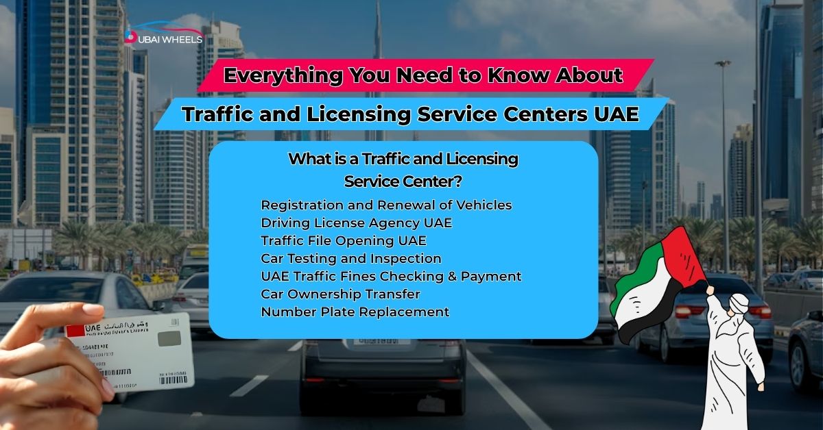 Everything You Need to Know About Traffic and Licensing Service Centers in the UAE
