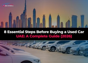 Used Car Buying Guide UAE – Step by Step Tips for Buying Certified Pre-Owned Vehicles