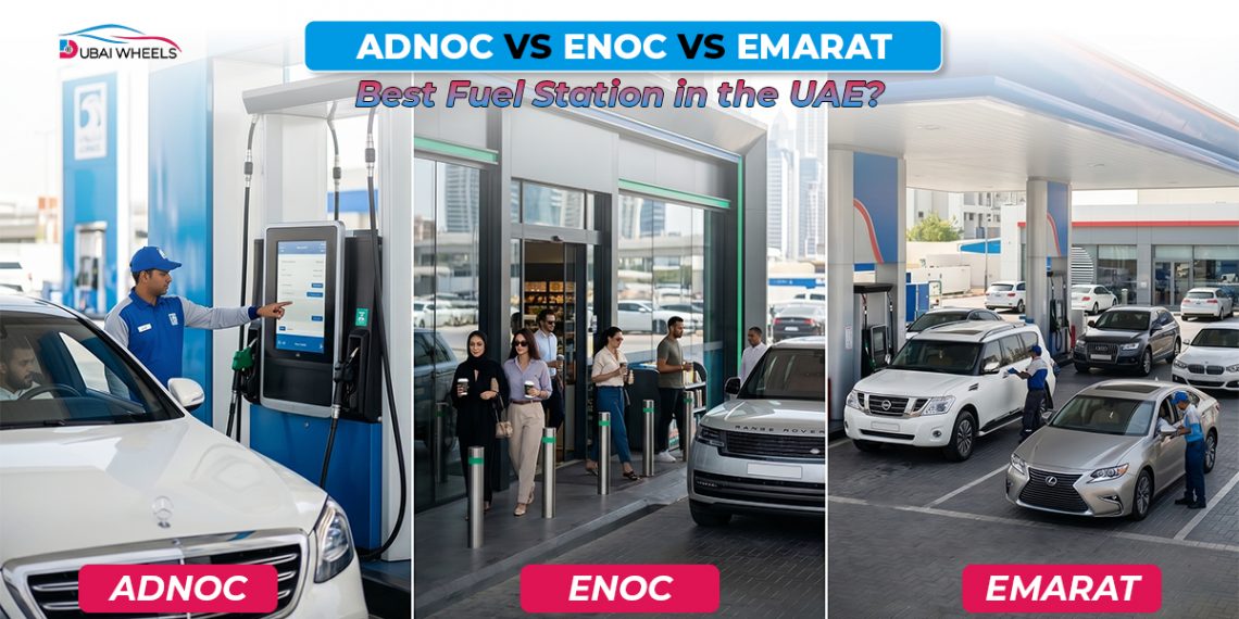 ADNOC vs ENOC vs Emarat comparison showing the best fuel station in the UAE based on rewards, convenience, and customer experience