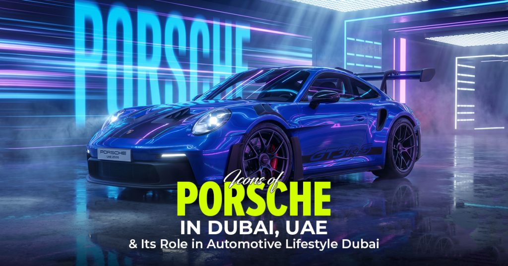 Icons of Porsche UAE 2026 showcasing classic Porsche 911 models, luxury sports cars, automotive heritage displays and premium lifestyle experiences in Dubai