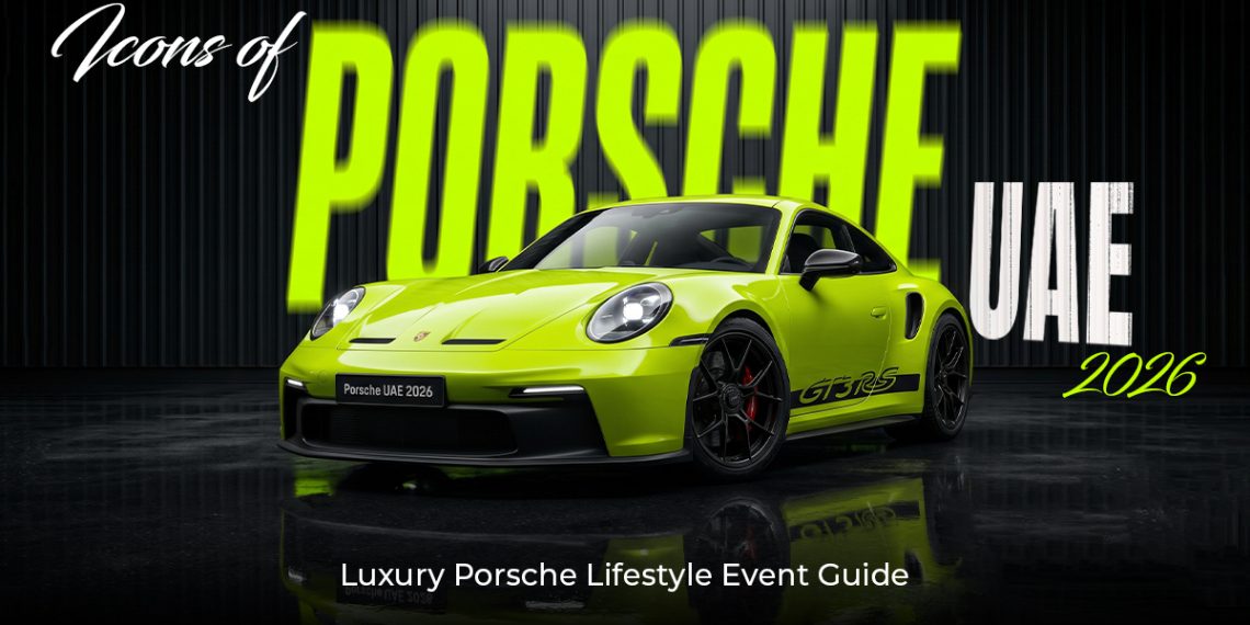 Icons of Porsche UAE 2026 featuring classic Porsche models, modern Porsche supercars, luxury lifestyle experiences, and automotive heritage displays in Dubai