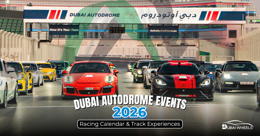 Motorsport Dubai tourism luxury lifestyle supercar experiences and track events