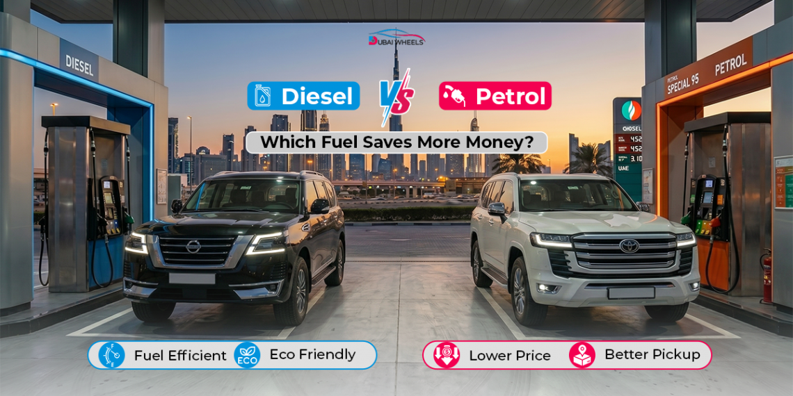 Petrol vs Diesel UAE comparison showing fuel costs, fuel efficiency and total ownership expenses