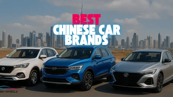 Best Chinese Car Brands to Buy in the UAE