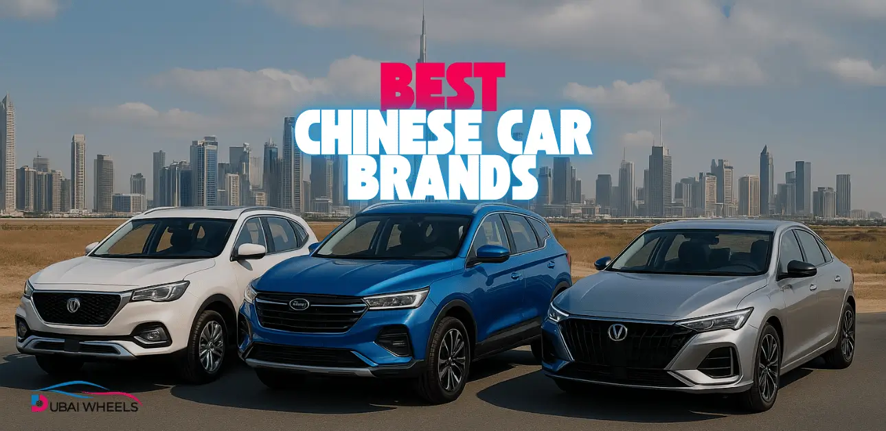 Best Chinese Car Brands to Buy in the UAE