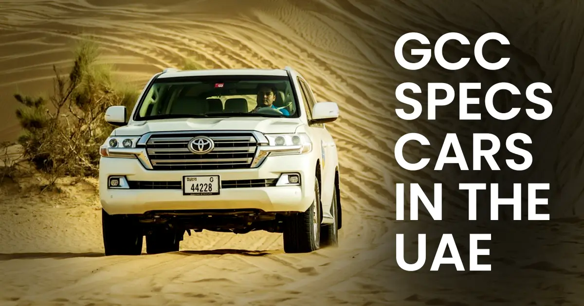 Everything You Need to Know About GCC Specs Cars in the UAE