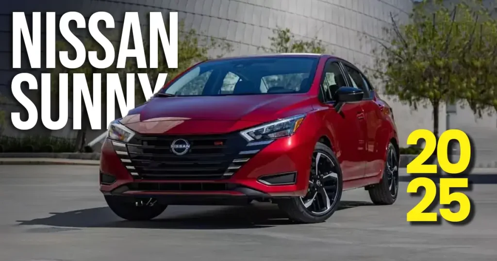 2025 Nissan Sunny Review – Price, Features & Specs