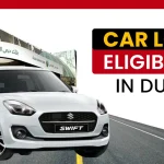 Car Loan Eligibility in Dubai – 2025 Complete Guide