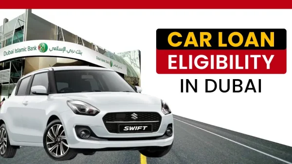 Car Loan Eligibility in Dubai – 2025 Complete Guide