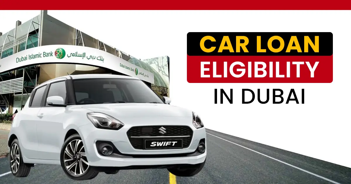 Car Loan Eligibility in Dubai – 2025 Complete Guide