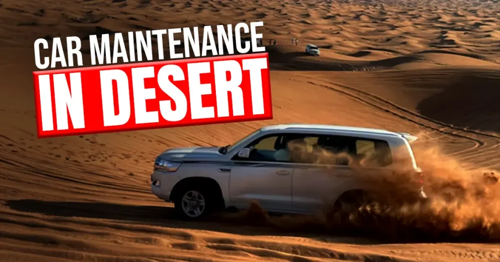 Car Maintenance Tips for Desert Driving