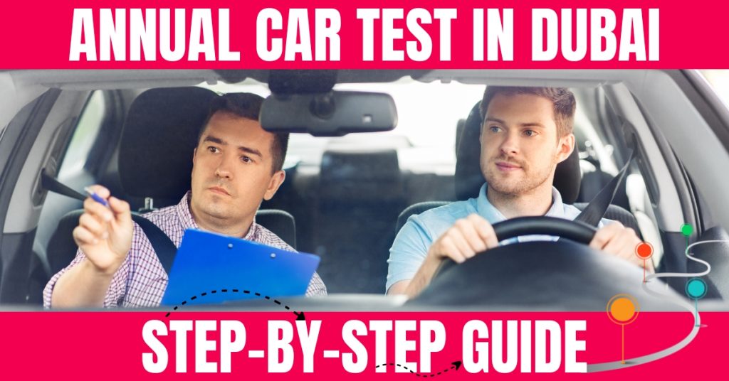 Annual Car Test In Dubai – Step-By-Step Guide To Pass Easily