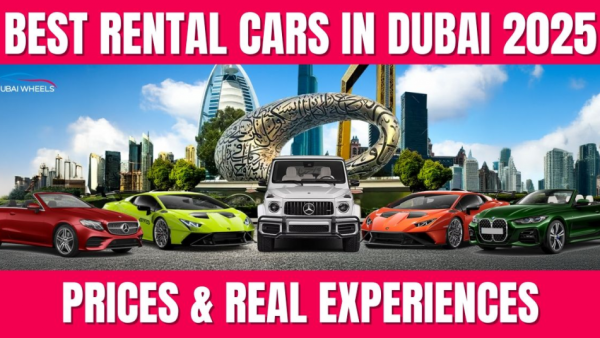 Cheap Car Rental Dubai Options with Prices and Experiences