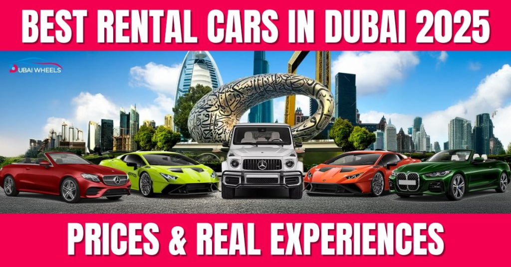Cheap Car Rental Dubai Options with Prices and Experiences