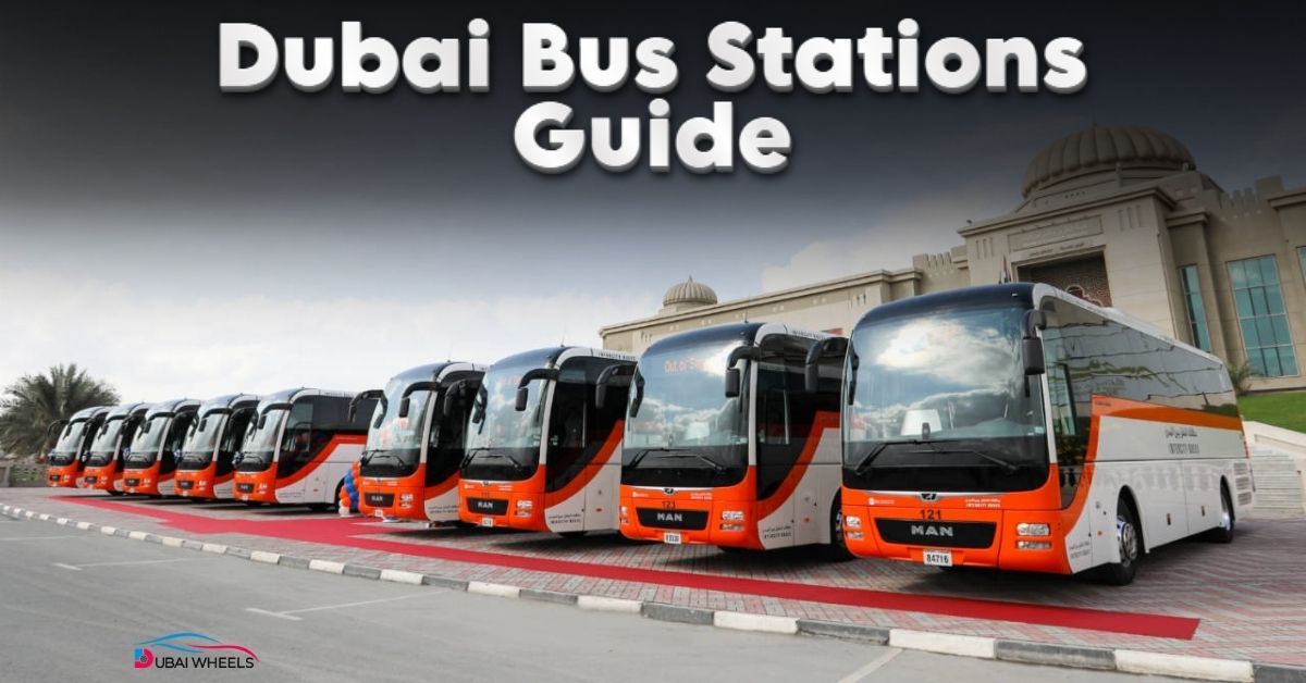 Dubai Bus Stations Guide – Routes, Timings & Top Terminals