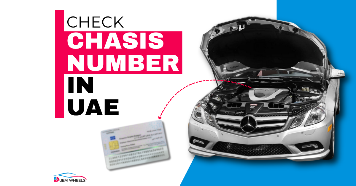 How to Do a Chassis Number Check UAE: Avoid Buying a Damaged or Stolen Car
