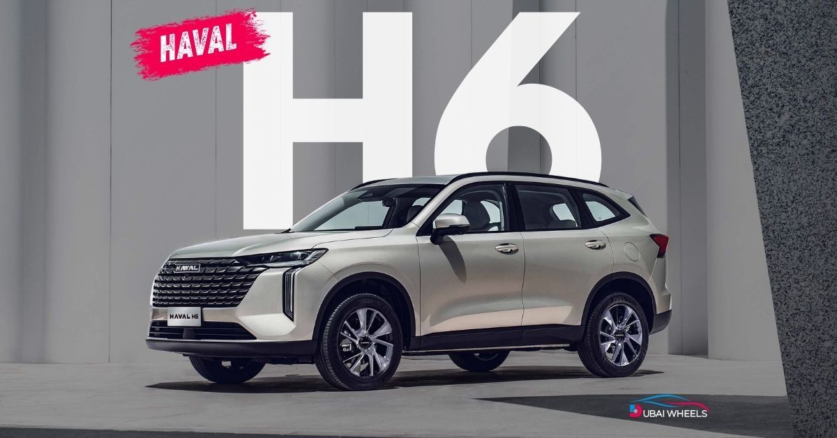 2026 Haval H6 UAE: Affordable Mid-Size SUV Competing With Big Brands