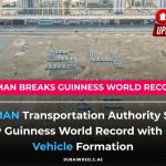 Ajman Sets Guinness World Record with 603 Vehicles for UAE 54th National Day