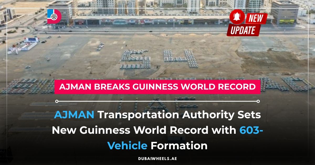 Ajman Sets Guinness World Record with 603 Vehicles for UAE 54th National Day