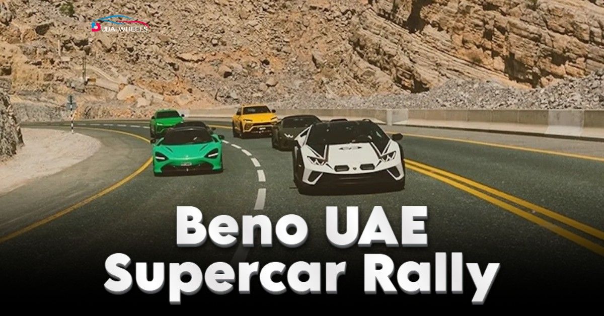 Beno UAE Supercar Rally: The Hottest Hypercar Event Everyone’s Talking About