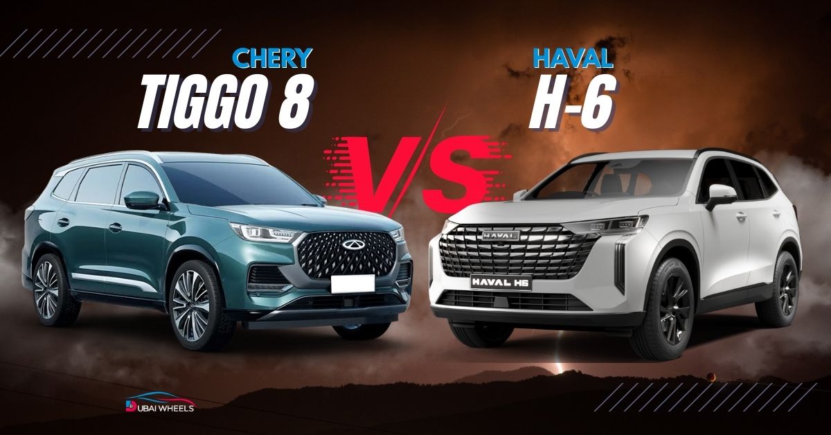 Chery Tiggo 8 Pro Max vs Haval H6 UAE: Price, Specs, Features & Which SUV Is Better for Your Family?